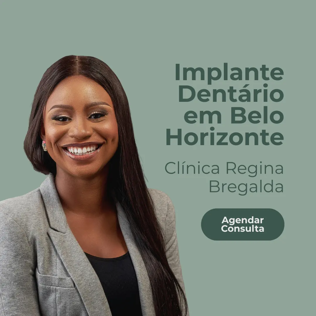 Entre em contato com a Clínica Regina Bregalda para realizar o seu implante dentário em Belo Horizonte