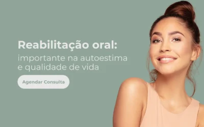 O papel da reabilitação oral na recuperação da autoestima
