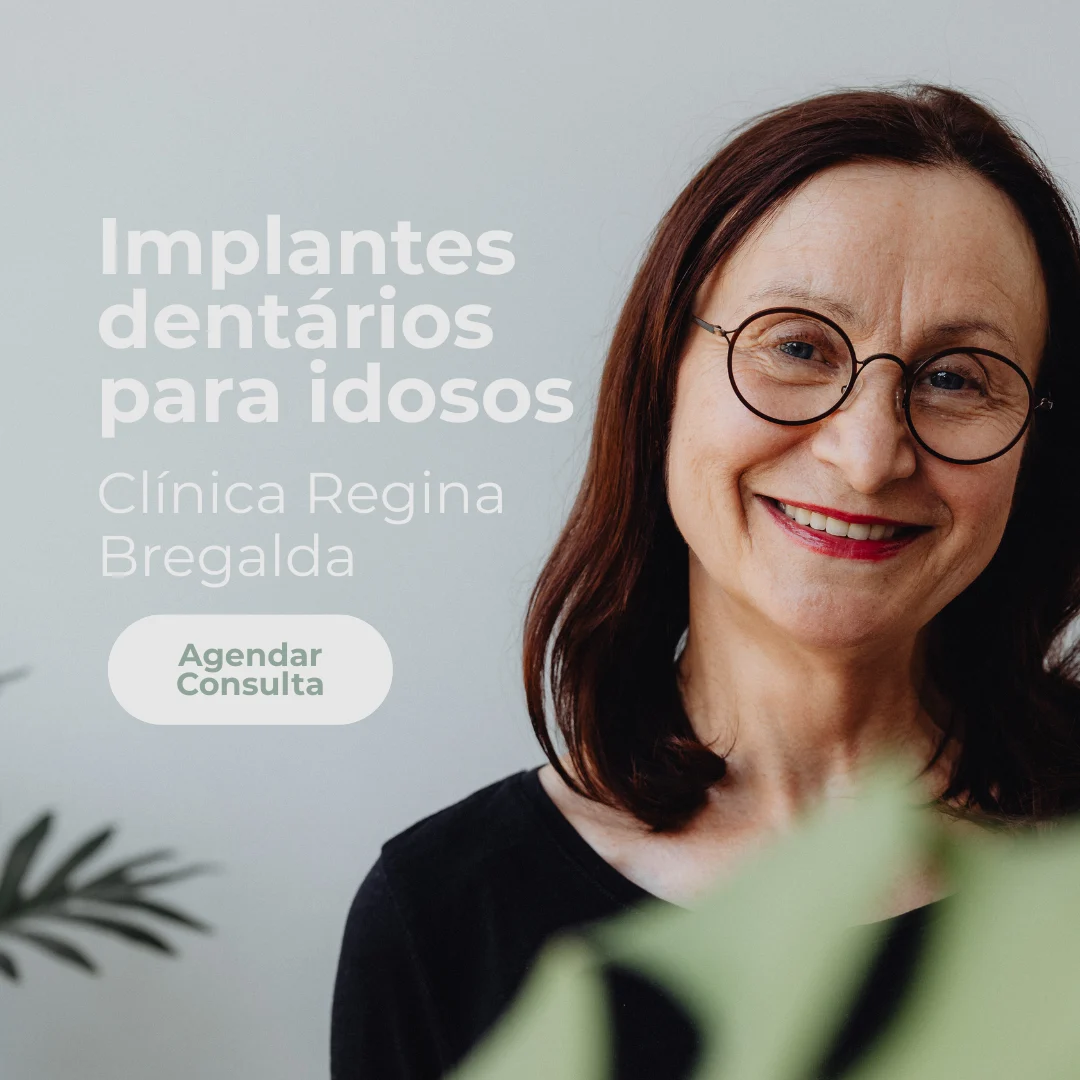 Entre em contato com a Clínica Regina Bregalda para realizar Implantes dentários para idosos
