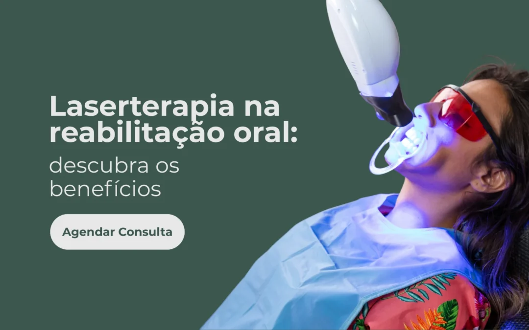 Laserterapia na reabilitação oral: saiba os benefícios