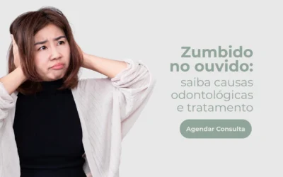 Zumbido no ouvido: causas odontológicas e tratamento seguro