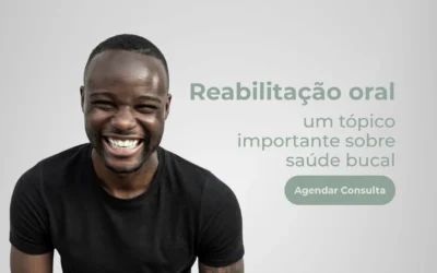Reabilitação oral: um tópico importante sobre saúde bucal