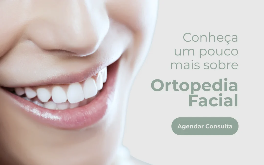 Conheça um pouco mais sobre a Ortopedia Facial