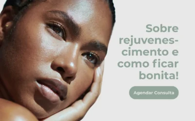 Sobre rejuvenescimento e como ficar bonita!