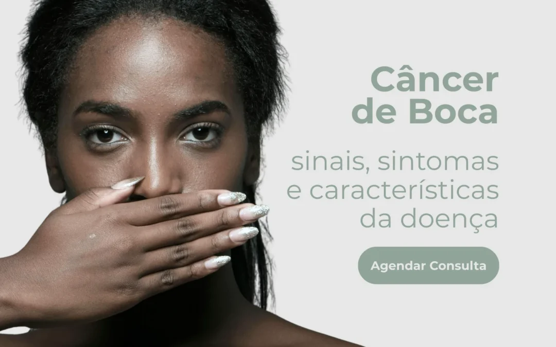 Câncer de boca: sinais, sintomas e características da doença