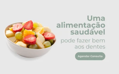 Uma alimentação saudável pode fazer bem aos dentes!