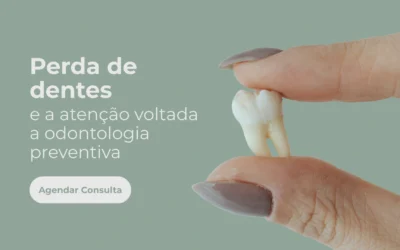 A perda de dentes e a atenção voltada a odontologia preventiva