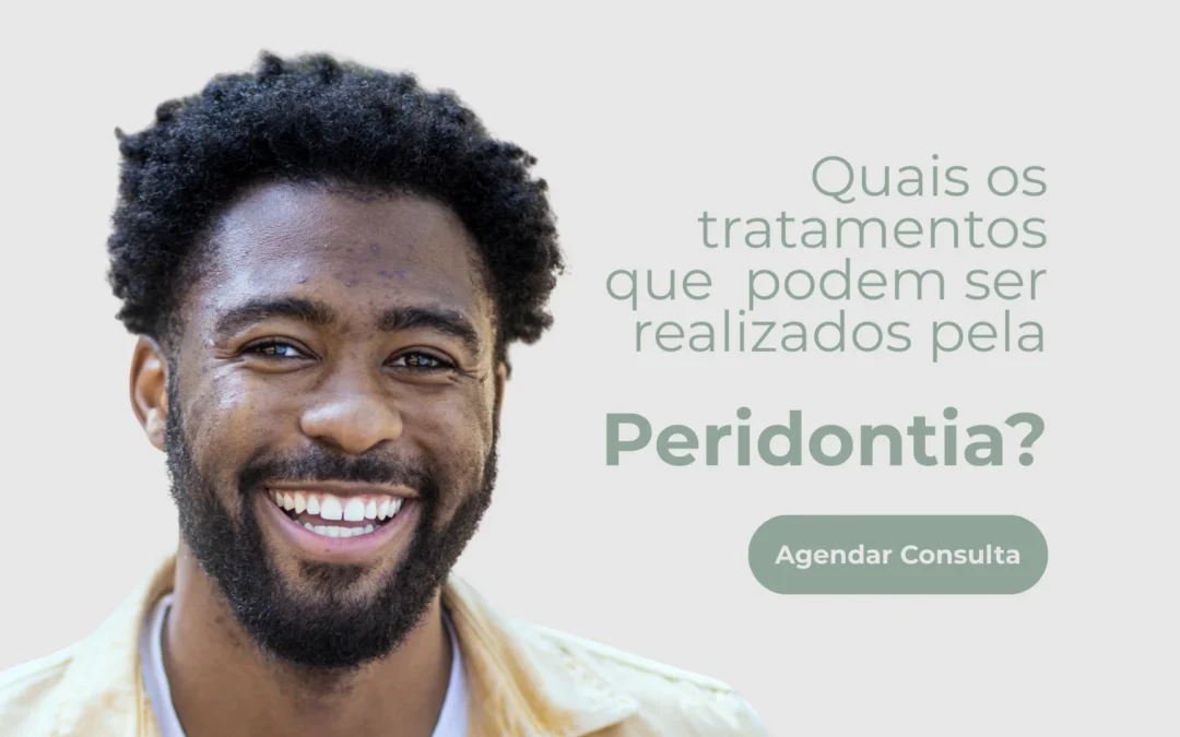 Quais os tratamentos que podem ser realizados pela Periodontia?