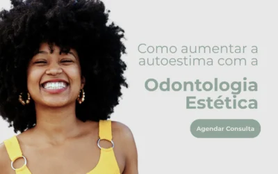 Como aumentar a autoestima com a odontologia estética