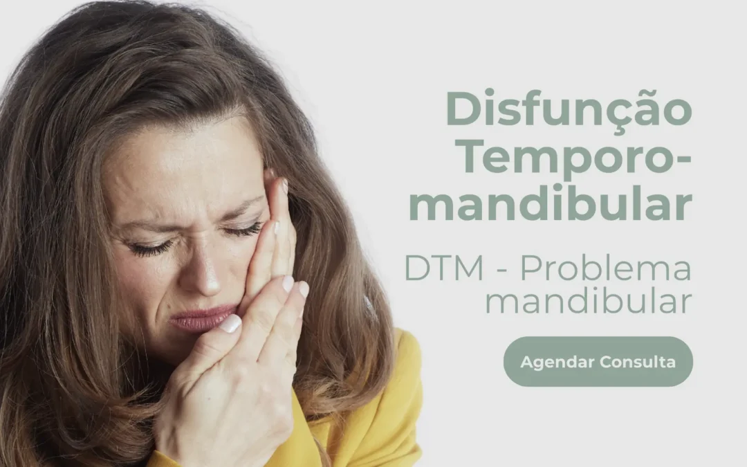 Disfunção temporomandibular (DTM) – problema no maxilar