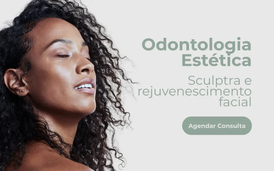 Odontologia Estética: Sculptra e Rejuvenescimento Facial