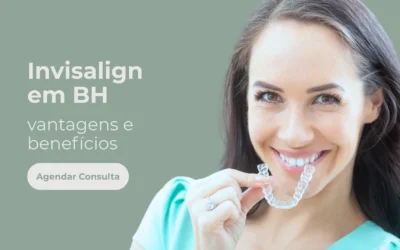 Invisalign em BH – Vantagens e Benefícios