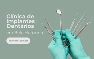 Clínica de implantes dentários em Belo Horizonte