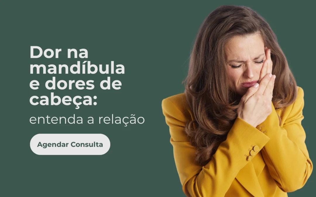 Dor na mandíbula e dores de cabeça: descubra a relação