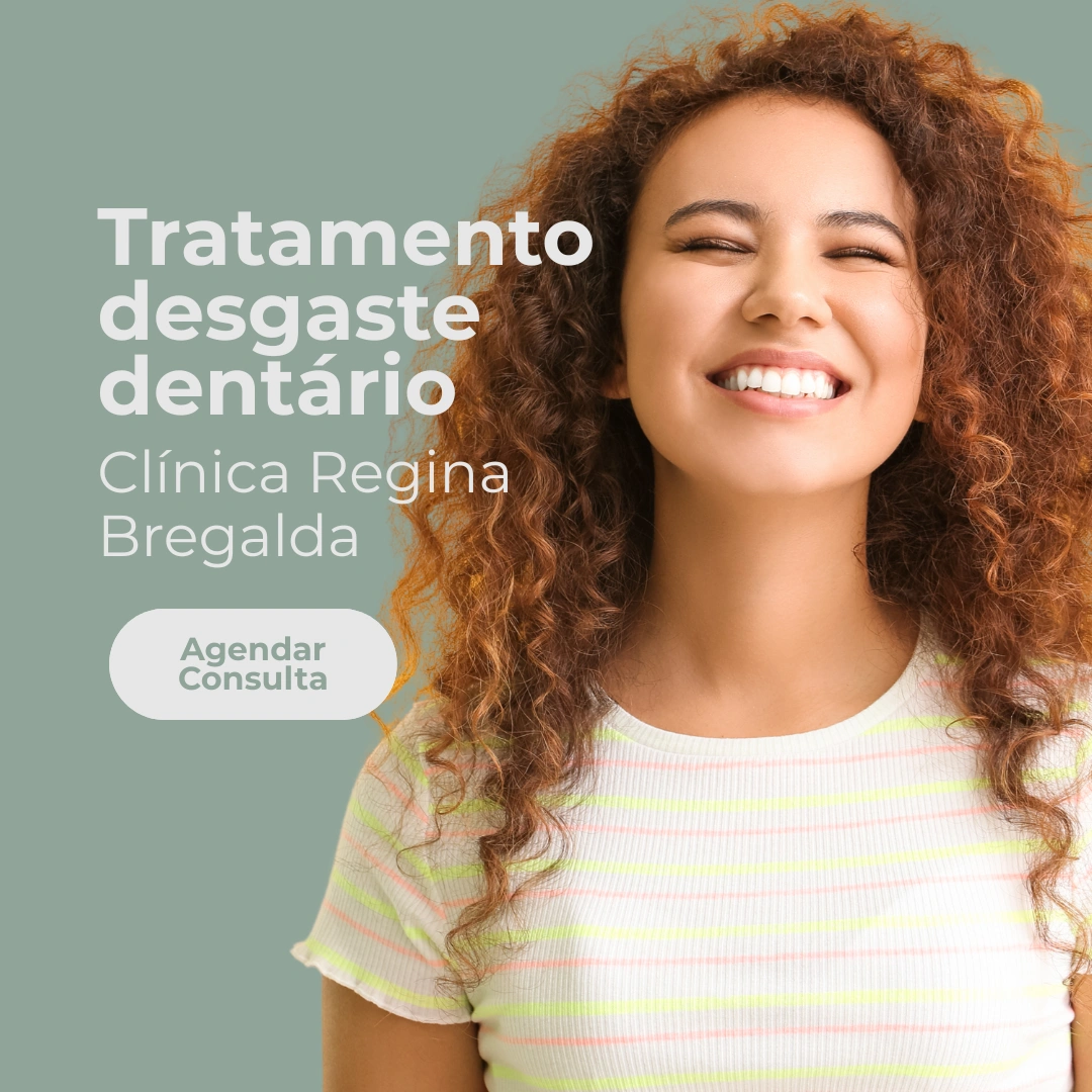 Entre em contato com a Clínica Regina Bregalda para a seu tratamento de desgaste dentário em Belo Horizonte