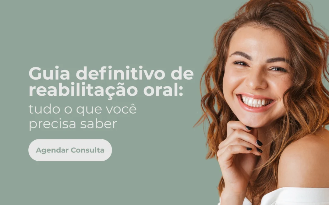 O guia definitivo de reabilitação oral