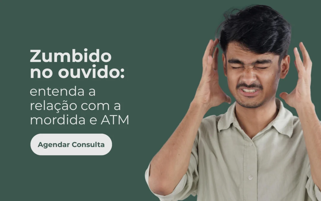 Zumbido no ouvido pode ter relação com mordida e ATM: Veja!